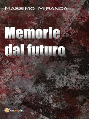 cover image of Memorie dal futuro